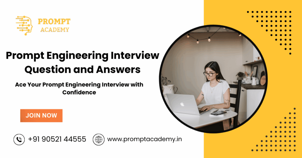 Prompt Engineering Interview Question and Answers​