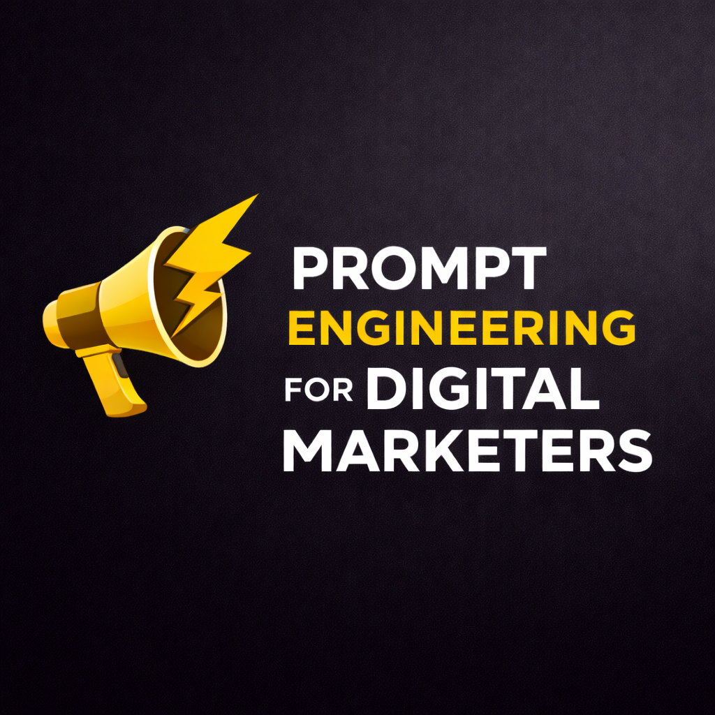 Prompt Engineering For Digital Marketers