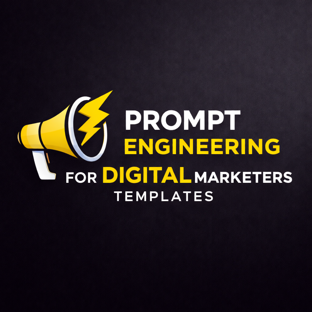 prompt engineering for Digital marketers Templates