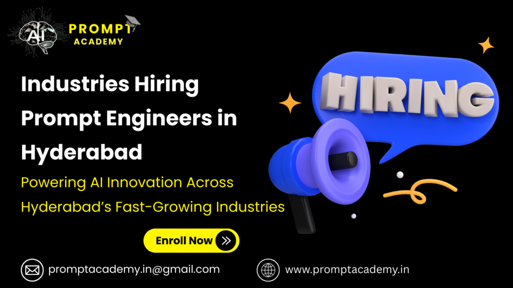 Industries Hiring Prompt Engineers in Hyderabad